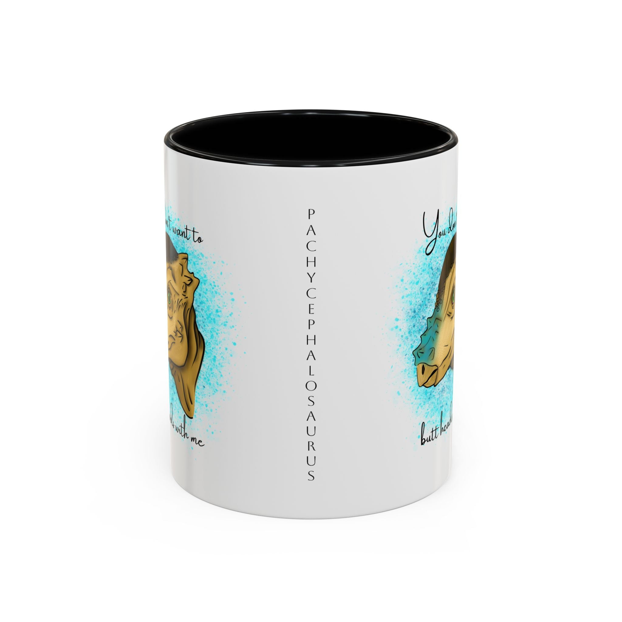 You Don't Want to Butt Heads With Me Pachycephalosaurus Mug | Accent Coffee Mug