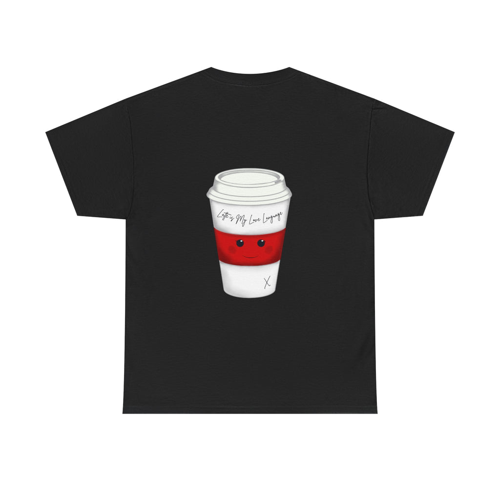 Coffee Cup Tee — 'Latte is my Love Language' Graphic T-Shirt