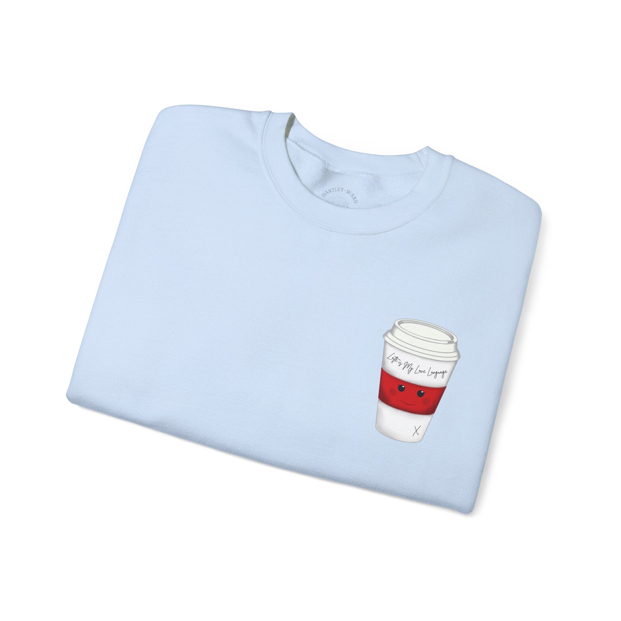 Coffee Cup Crewneck Sweatshirt – Cute 'Latte is My Love Language' Graphic