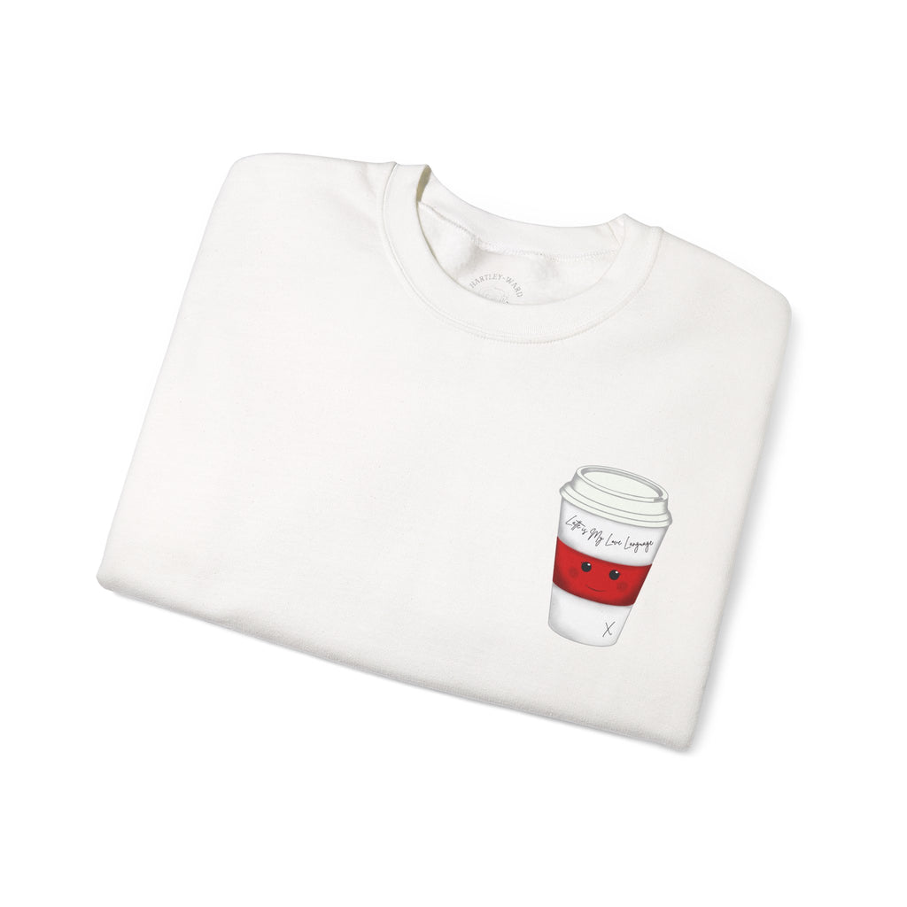 Coffee Cup Crewneck Sweatshirt – Cute 'Latte is My Love Language' Graphic