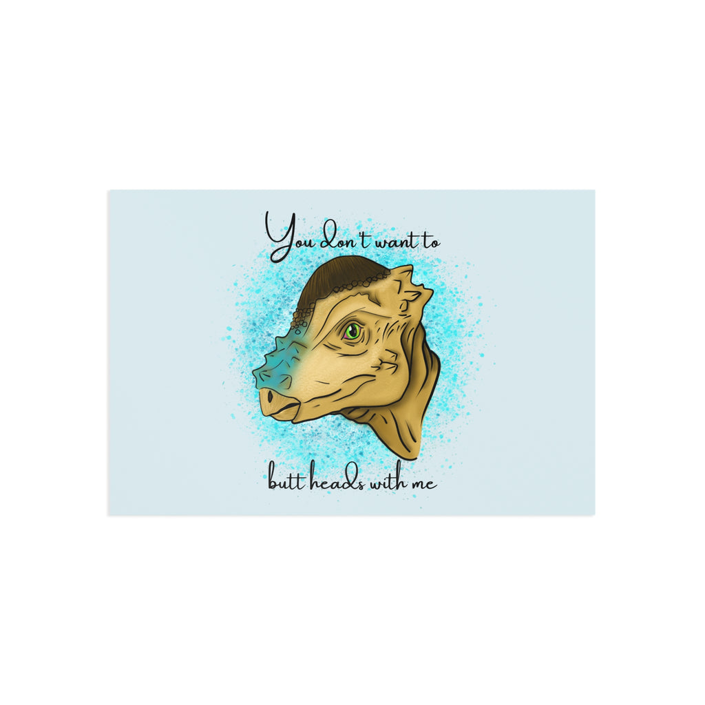 'You Don't Want to Butt Heads with Me' Pachycephalosaurus -Fine Art Postcard
