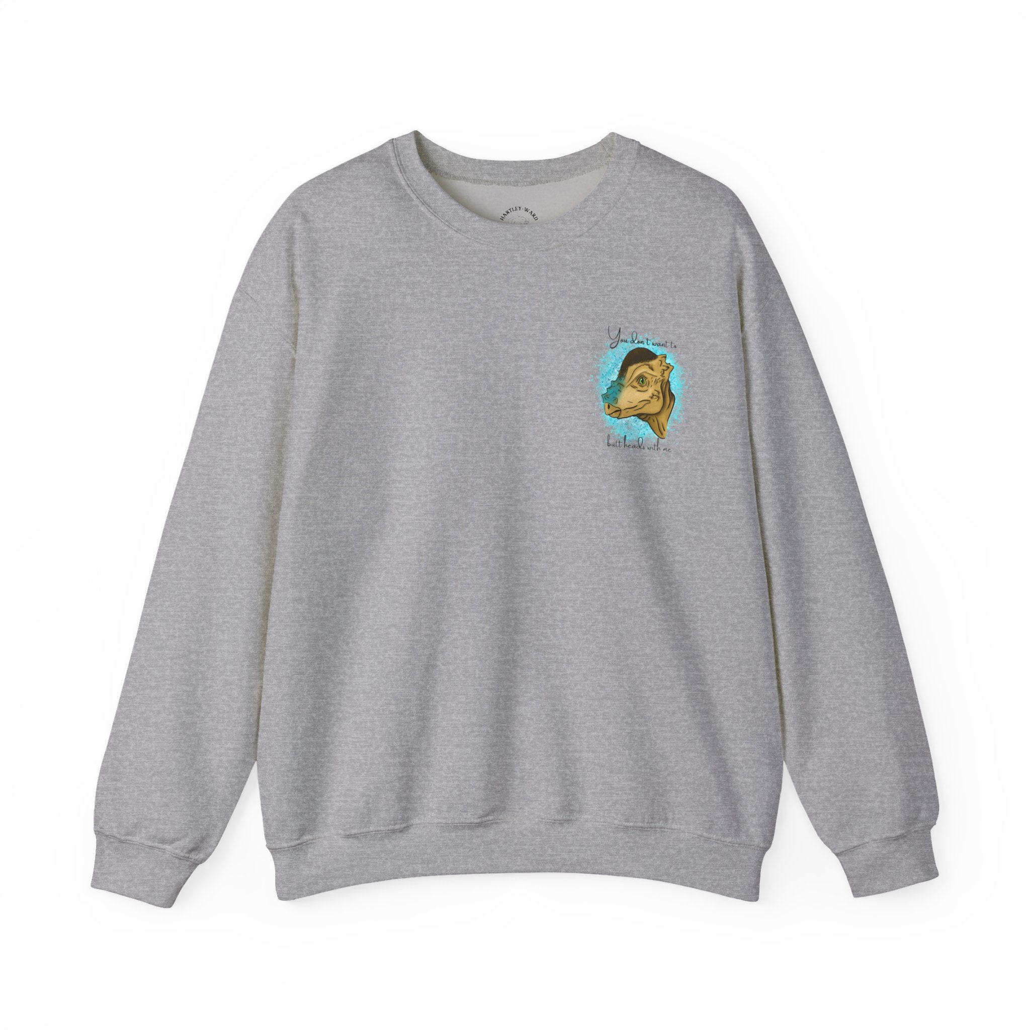 You Don’t Want To Butt Heads With Me Sweatshirt | Pachycephalosaurus Portrait, Blue Splash, Unisex