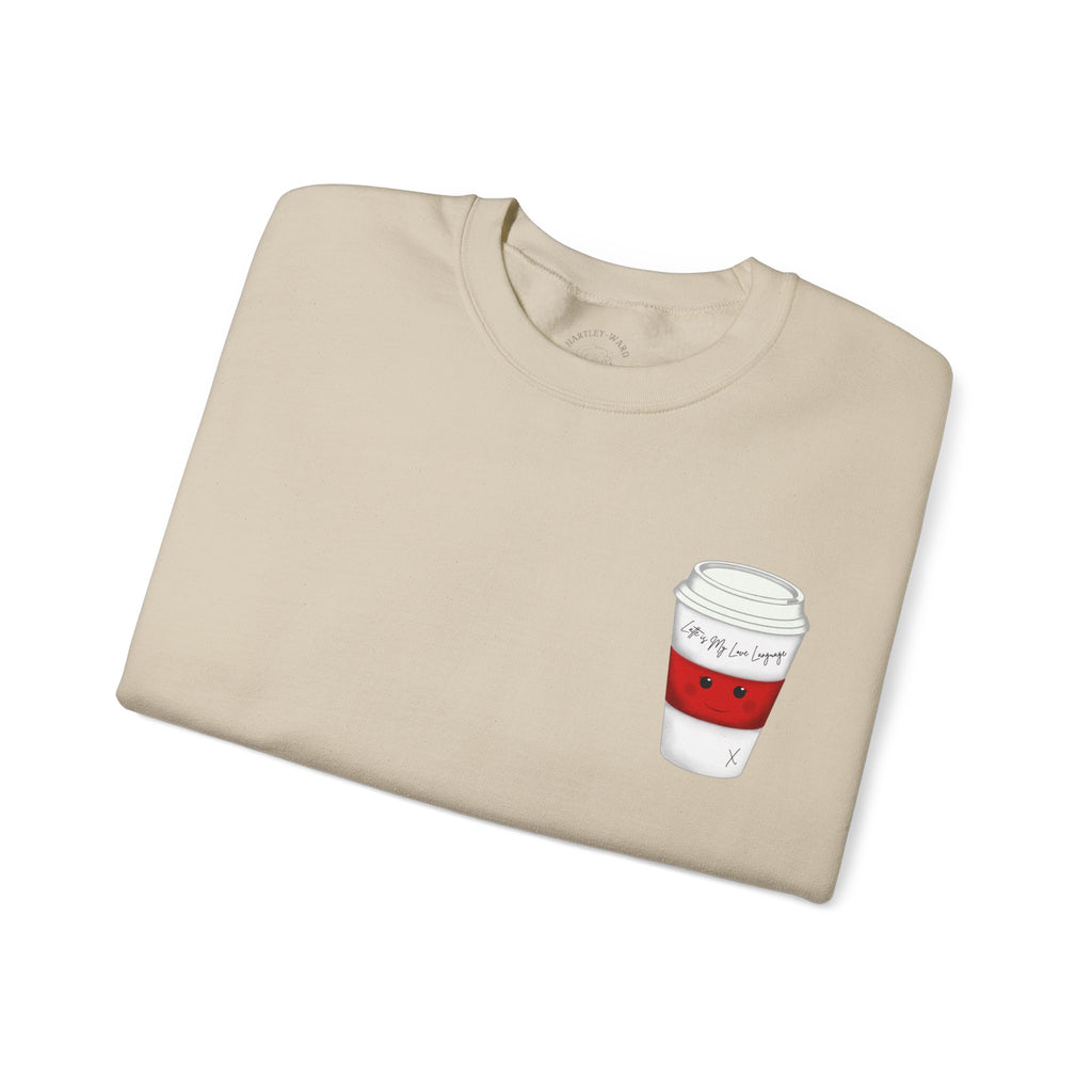 Coffee Cup Crewneck Sweatshirt – Cute 'Latte is My Love Language' Graphic