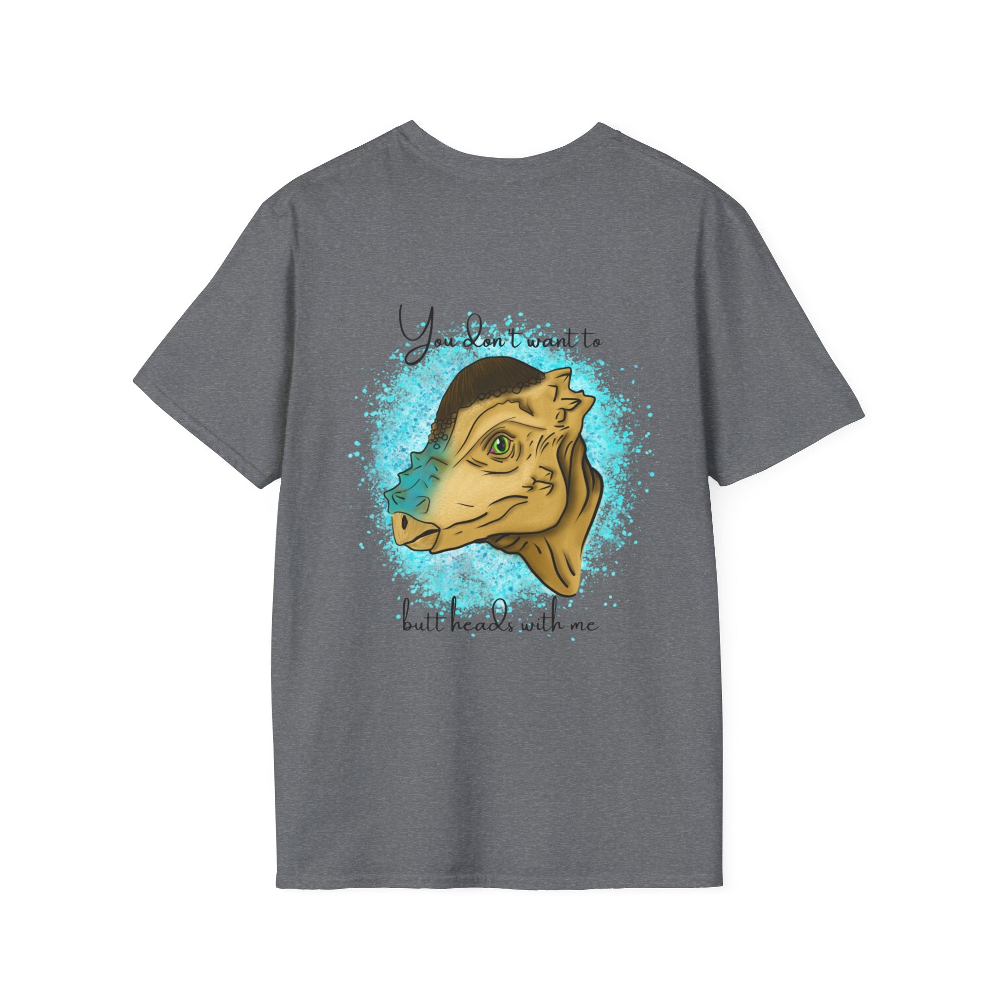 Pachycephalosaurus - 'You don't want to butt heads with me' T-Shirt - Dinosaur