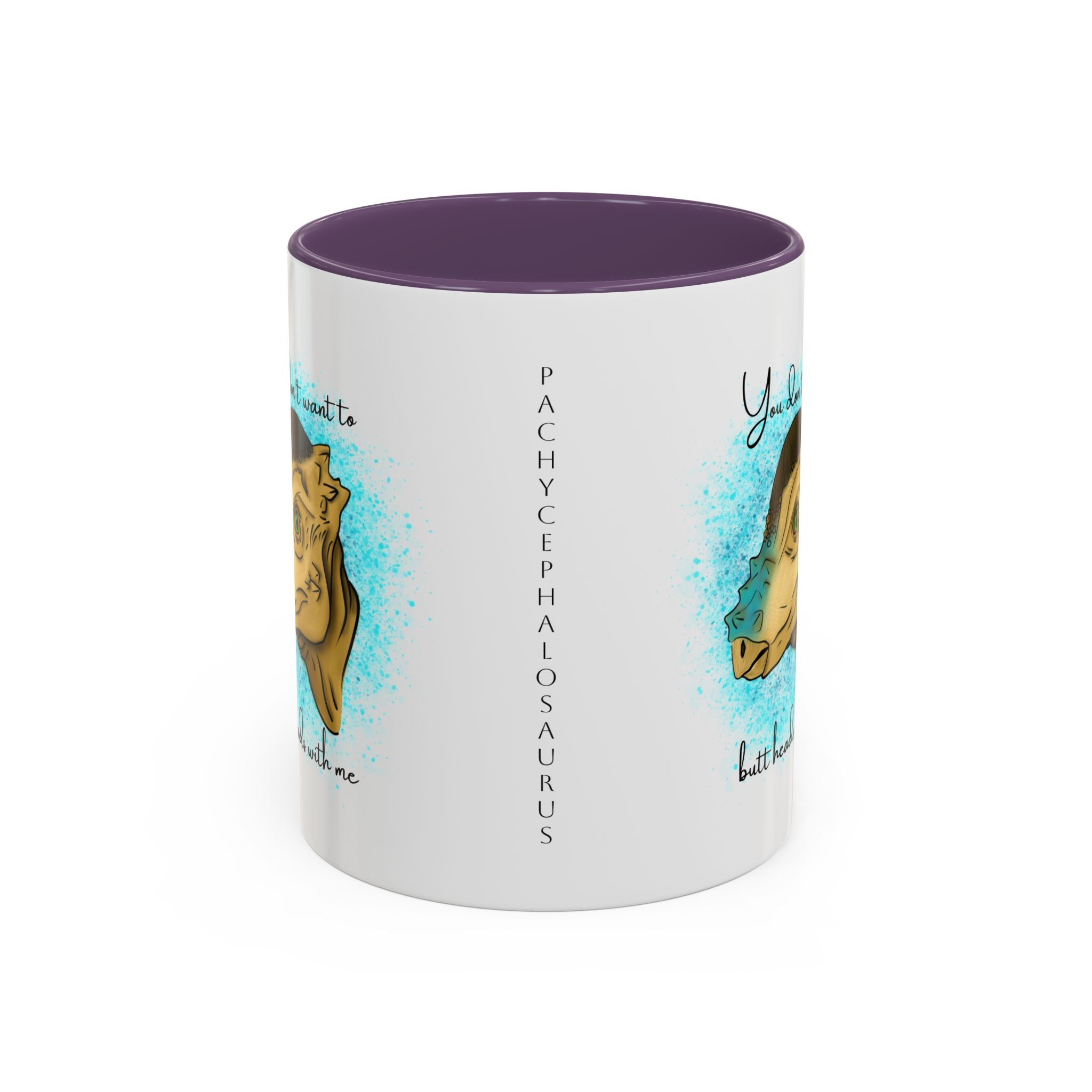 You Don't Want to Butt Heads With Me Pachycephalosaurus Mug | Accent Coffee Mug