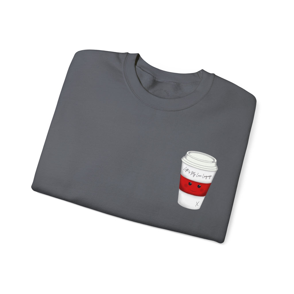 Coffee Cup Crewneck Sweatshirt – Cute 'Latte is My Love Language' Graphic