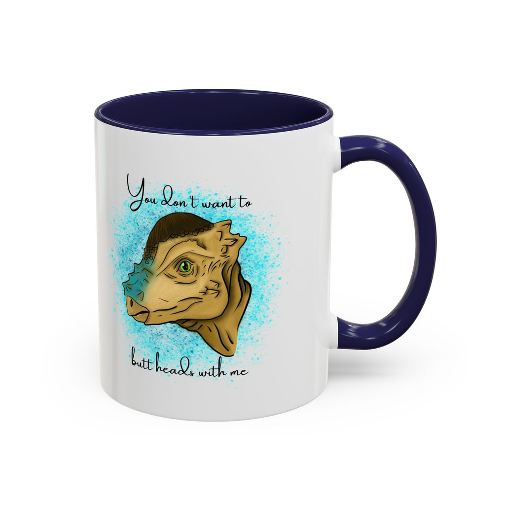You Don't Want to Butt Heads With Me Pachycephalosaurus Mug | Accent Coffee Mug