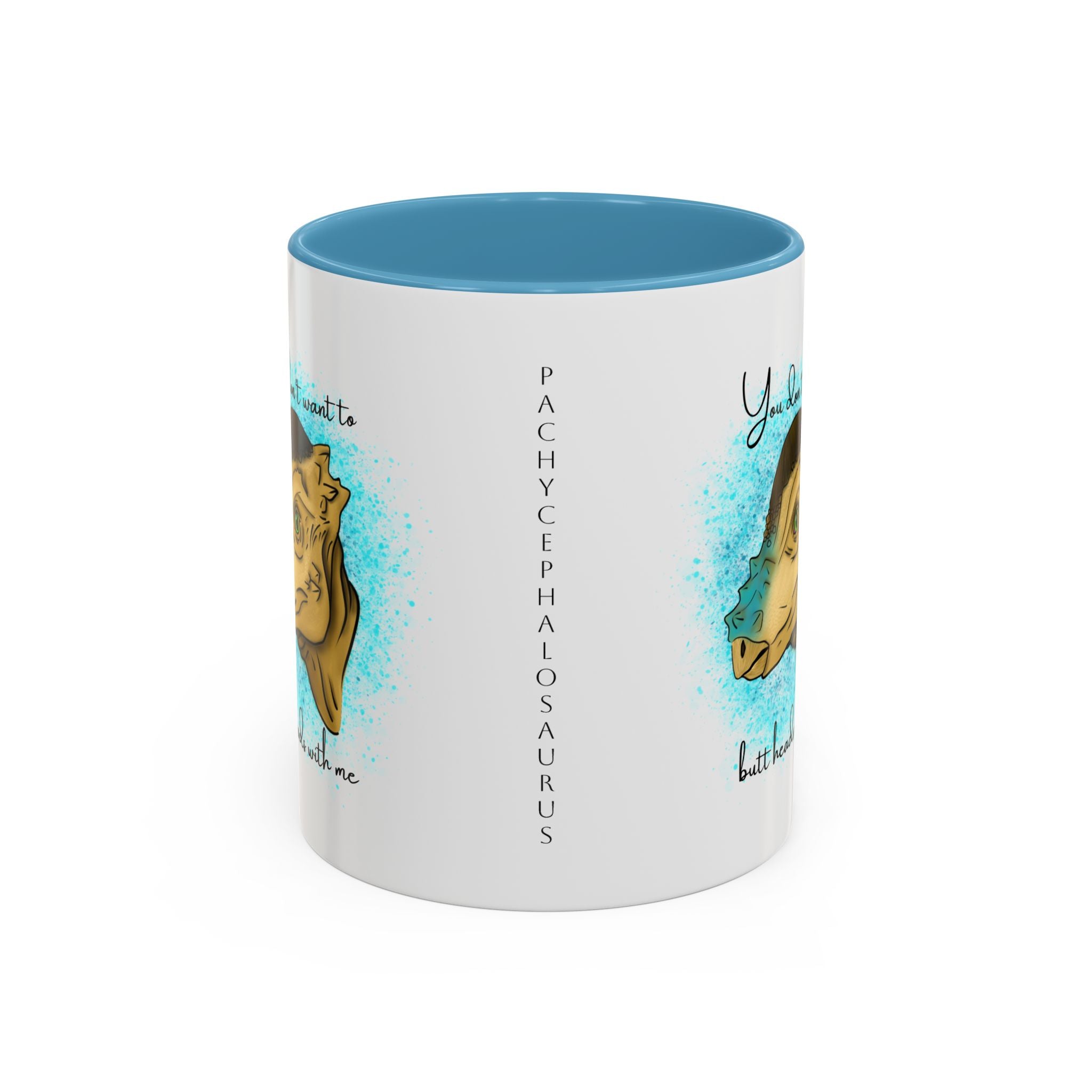 You Don't Want to Butt Heads With Me Pachycephalosaurus Mug | Accent Coffee Mug