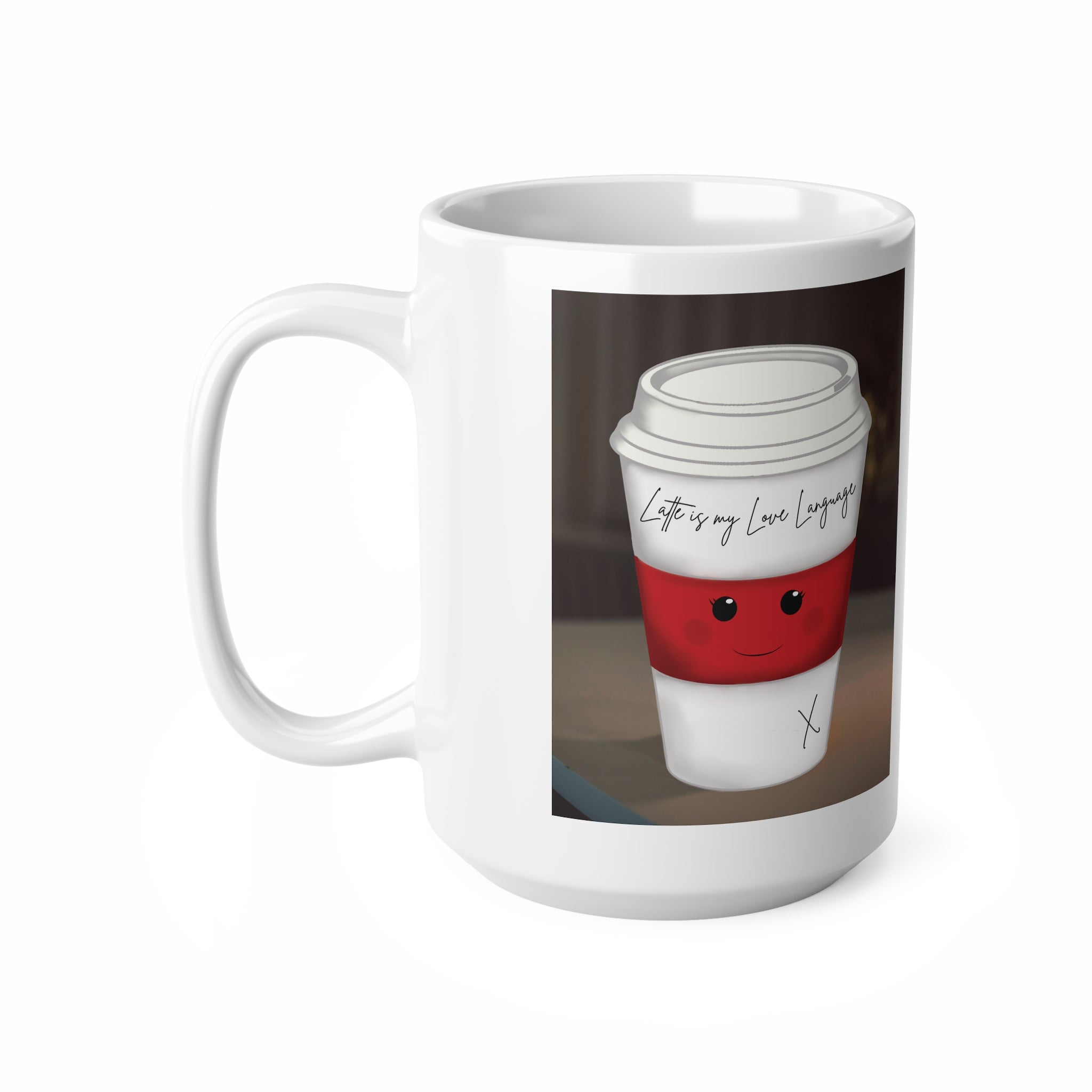 Cute Coffee Cup Mug – 'Latte is My Love Language'  15oz