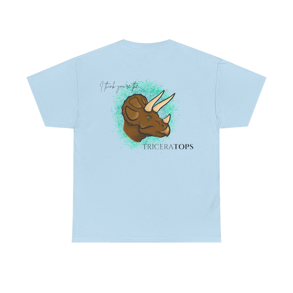 Triceratops Illustration Tee I Think You're the TriceraTOPS | Dinosaur Graphic Shirt