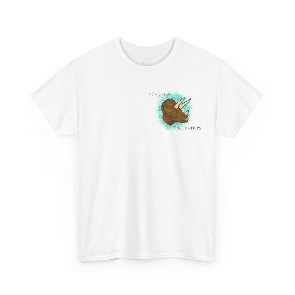 Triceratops Illustration Tee I Think You're the TriceraTOPS | Dinosaur Graphic Shirt