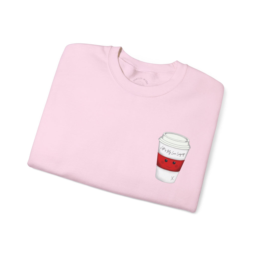 Coffee Cup Crewneck Sweatshirt – Cute 'Latte is My Love Language' Graphic