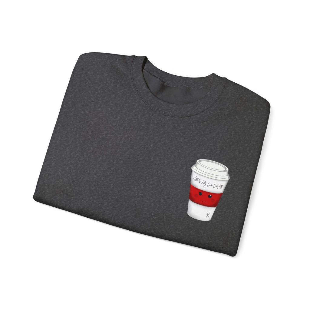 Coffee Cup Crewneck Sweatshirt – Cute 'Latte is My Love Language' Graphic