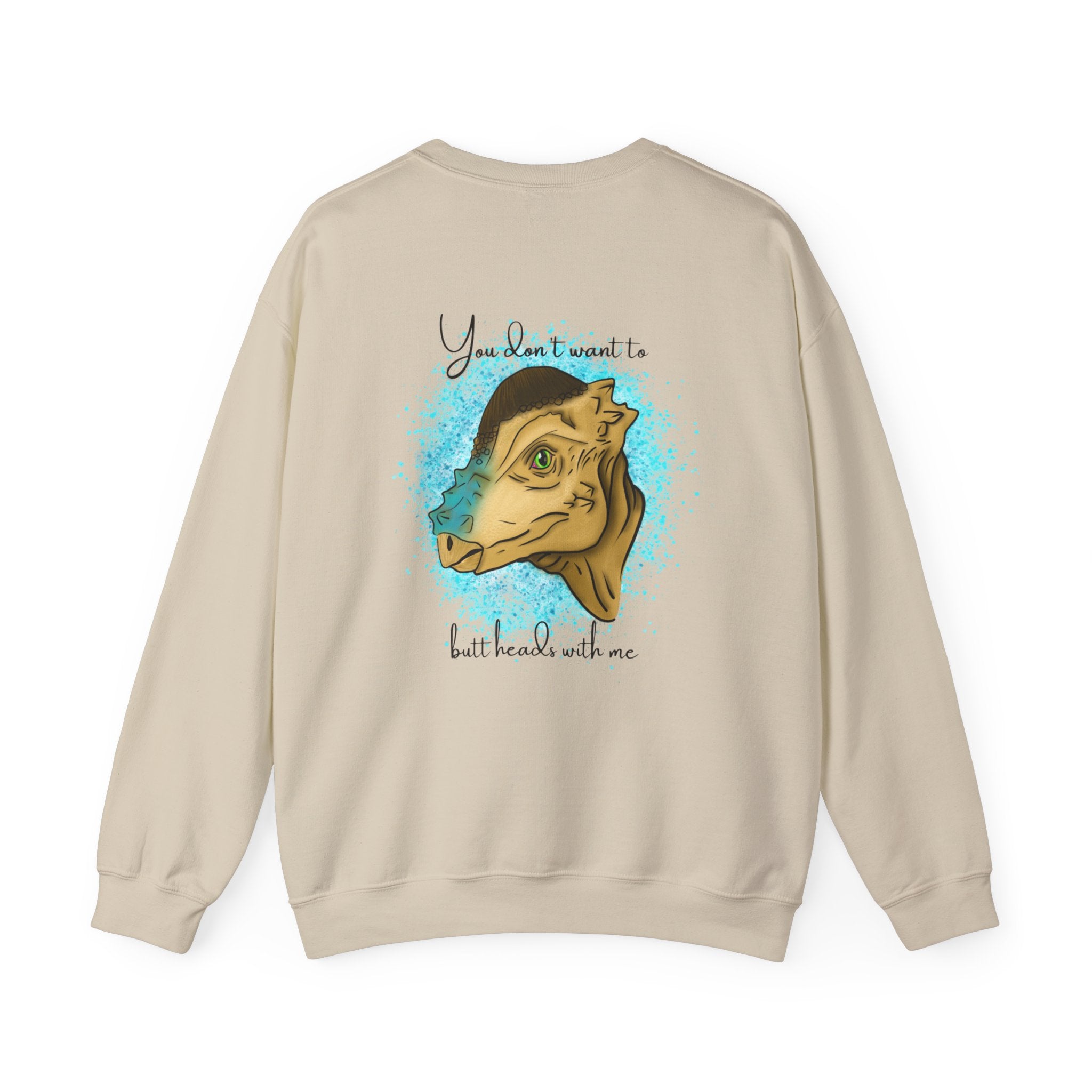 You Don’t Want To Butt Heads With Me Sweatshirt | Pachycephalosaurus Portrait, Blue Splash, Unisex