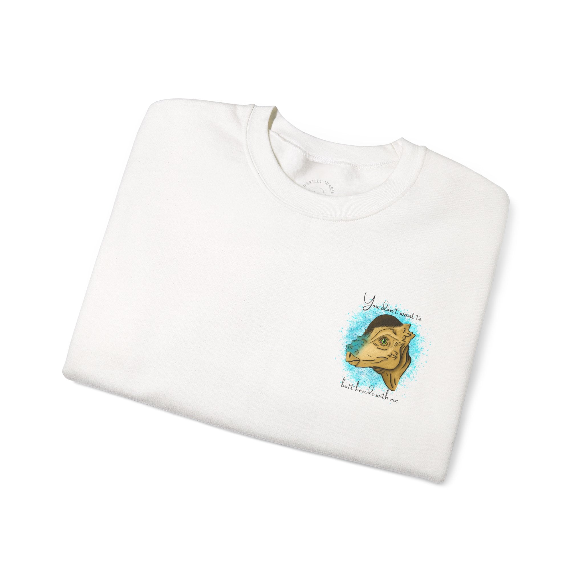 You Don’t Want To Butt Heads With Me Sweatshirt | Pachycephalosaurus Portrait, Blue Splash, Unisex