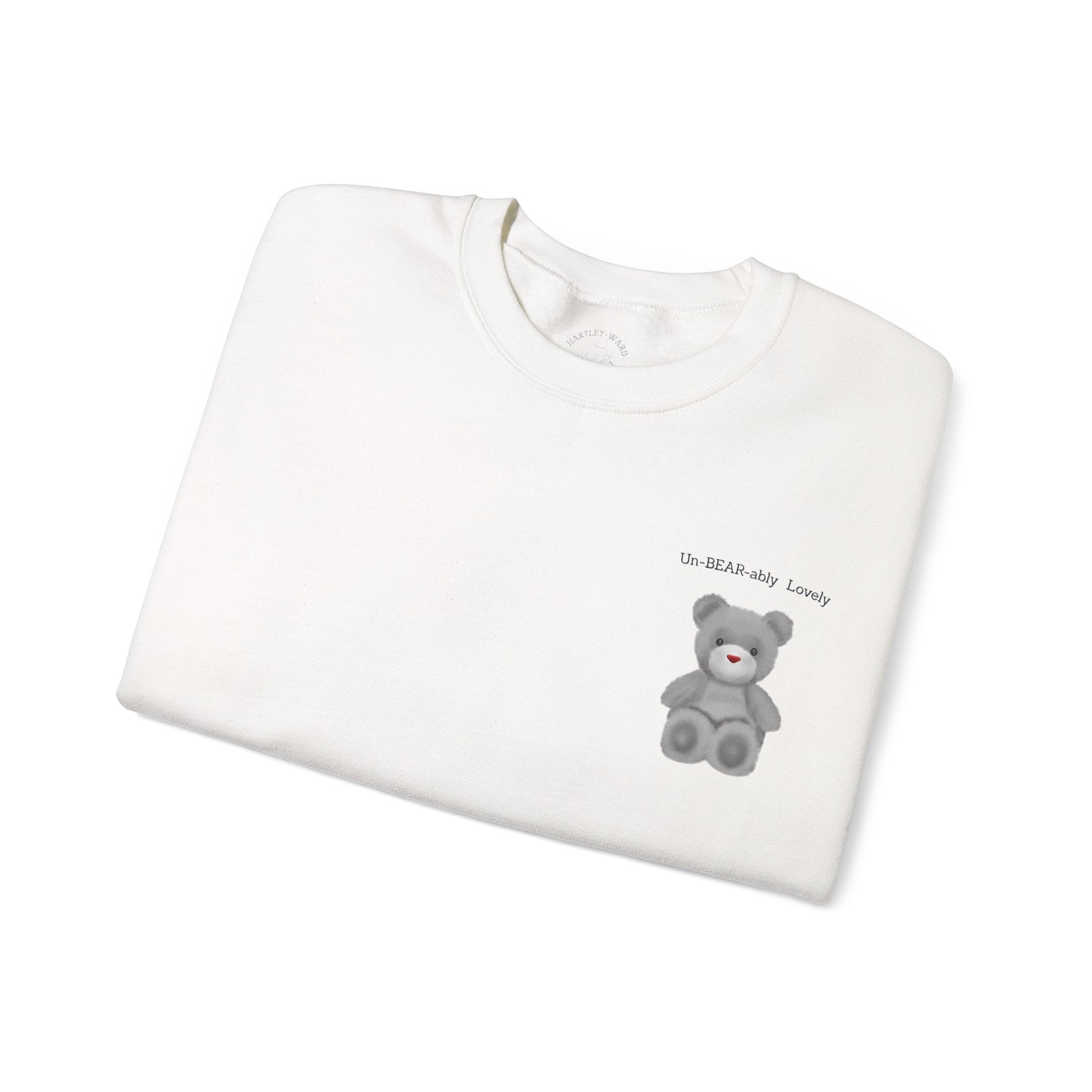 Teddy Bear Sweatshirt — "Un-BEAR-ably Lovely" Cosy Crewneck