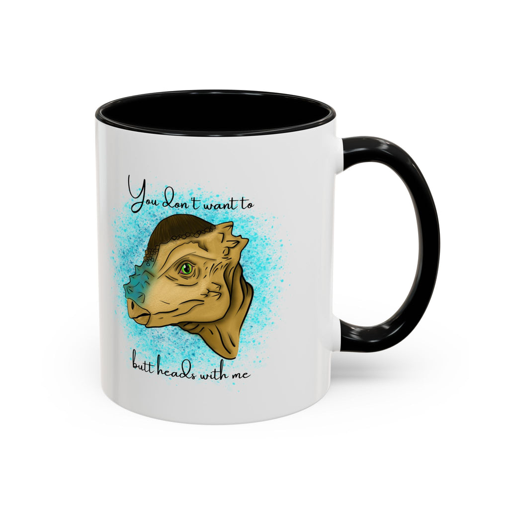You Don't Want to Butt Heads With Me Pachycephalosaurus Mug | Accent Coffee Mug