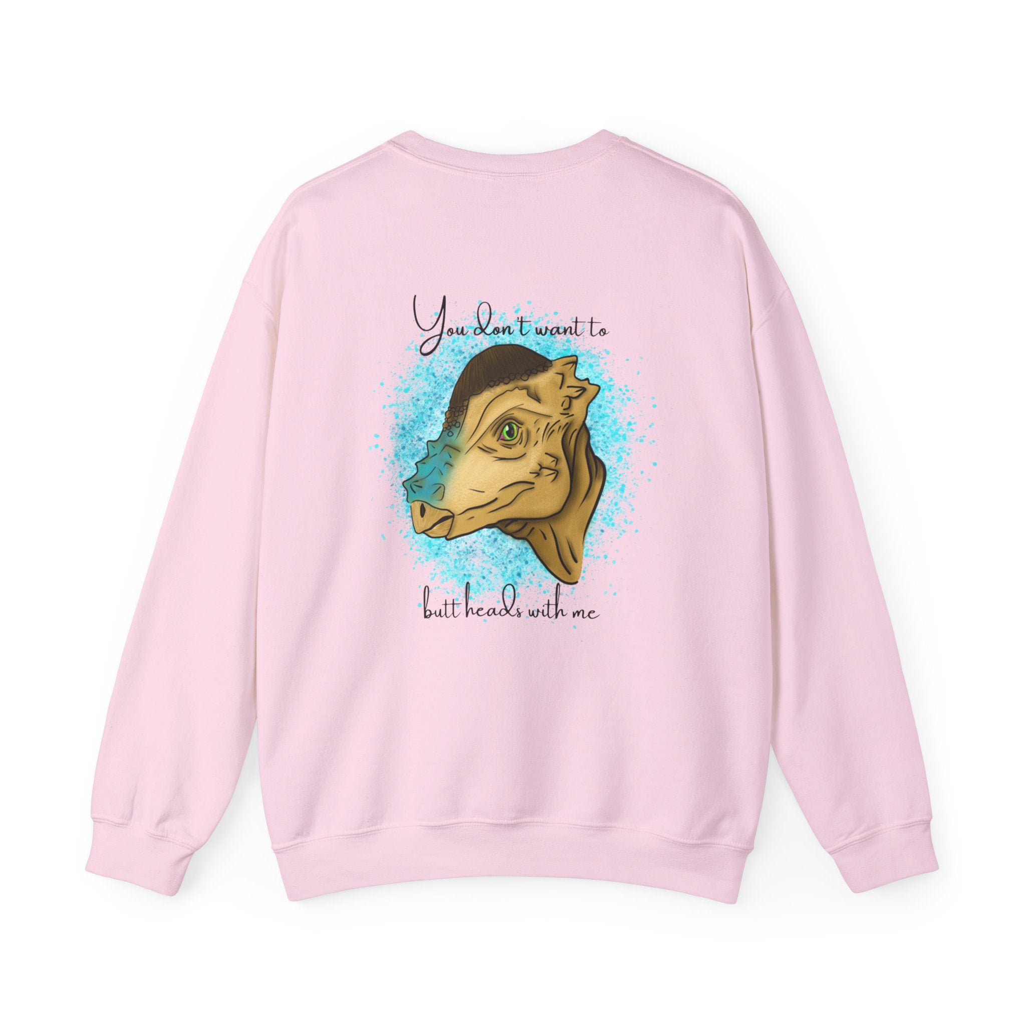 You Don’t Want To Butt Heads With Me Sweatshirt | Pachycephalosaurus Portrait, Blue Splash, Unisex