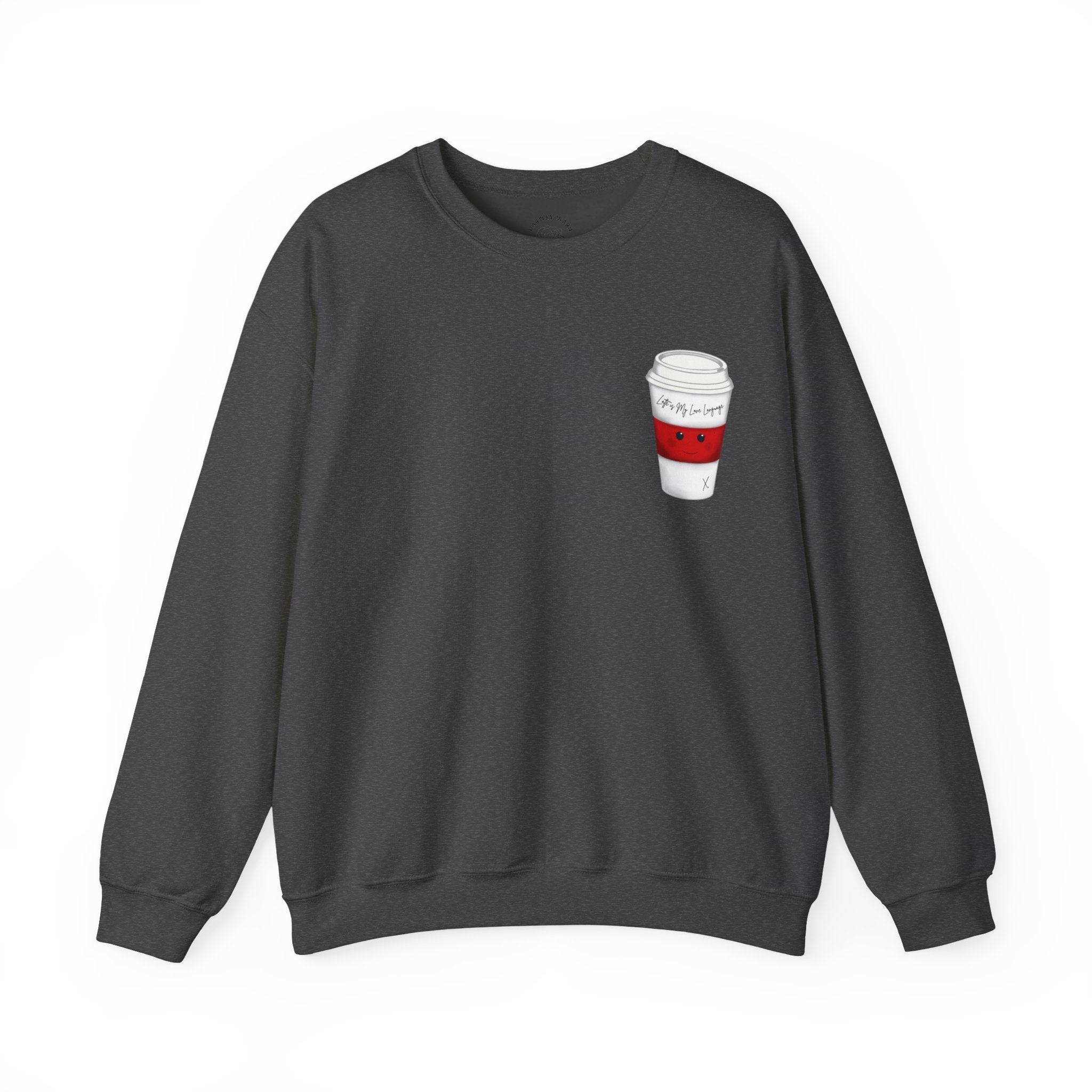 Coffee Cup Crewneck Sweatshirt – Cute 'Latte is My Love Language' Graphic
