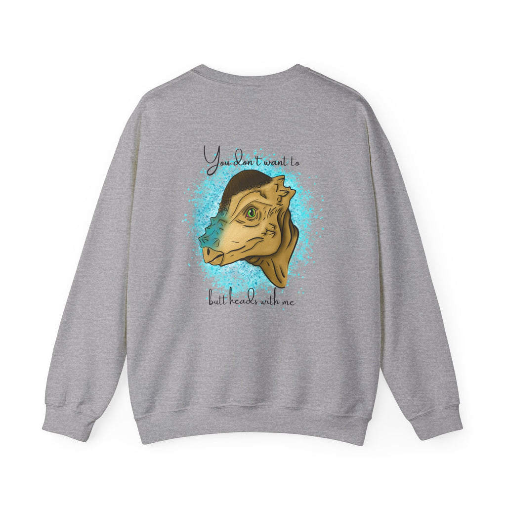 You Don’t Want To Butt Heads With Me Sweatshirt | Pachycephalosaurus Portrait, Blue Splash, Unisex