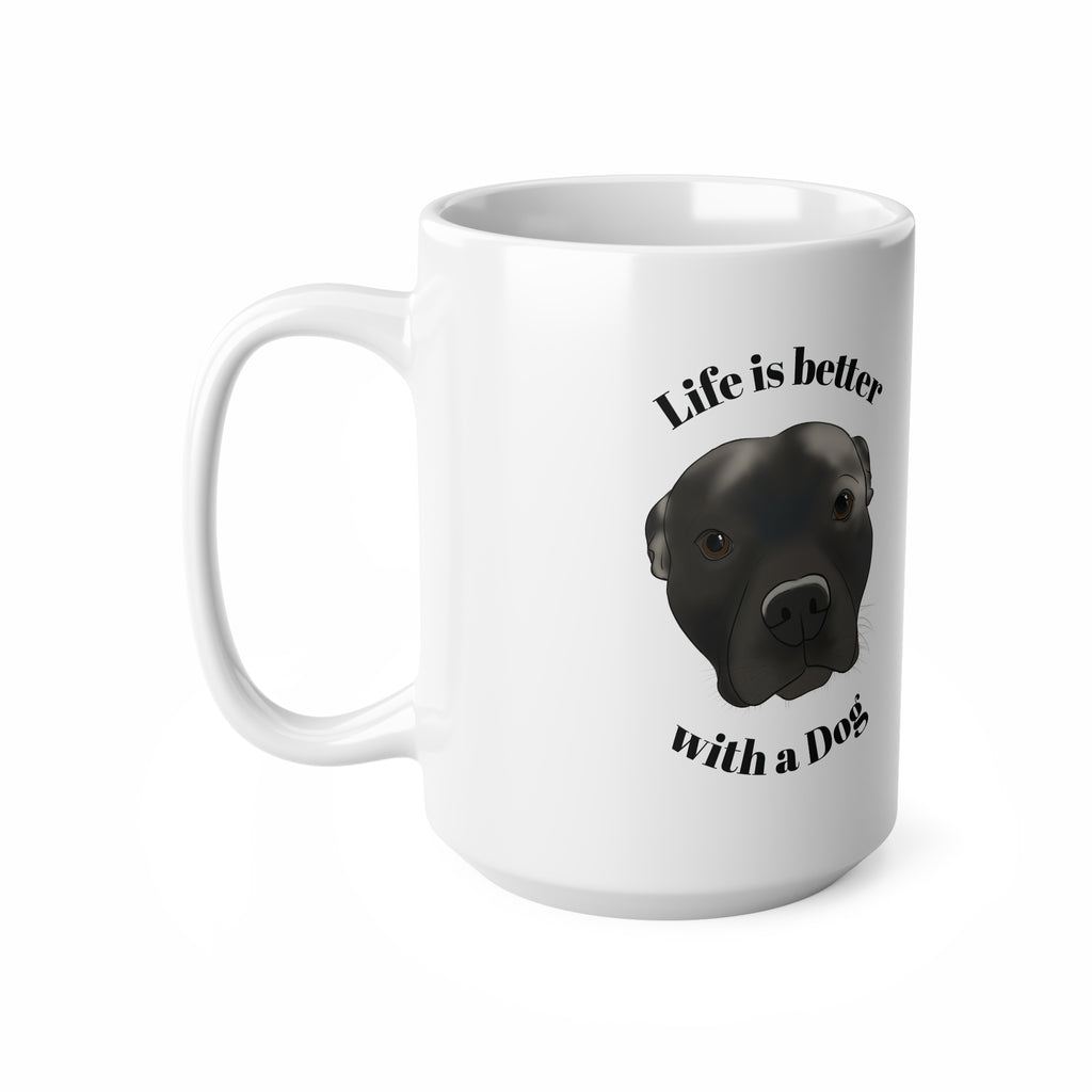Dog Lover Coffee Mug — “Life Is Better With a Dog” Ceramic 15oz