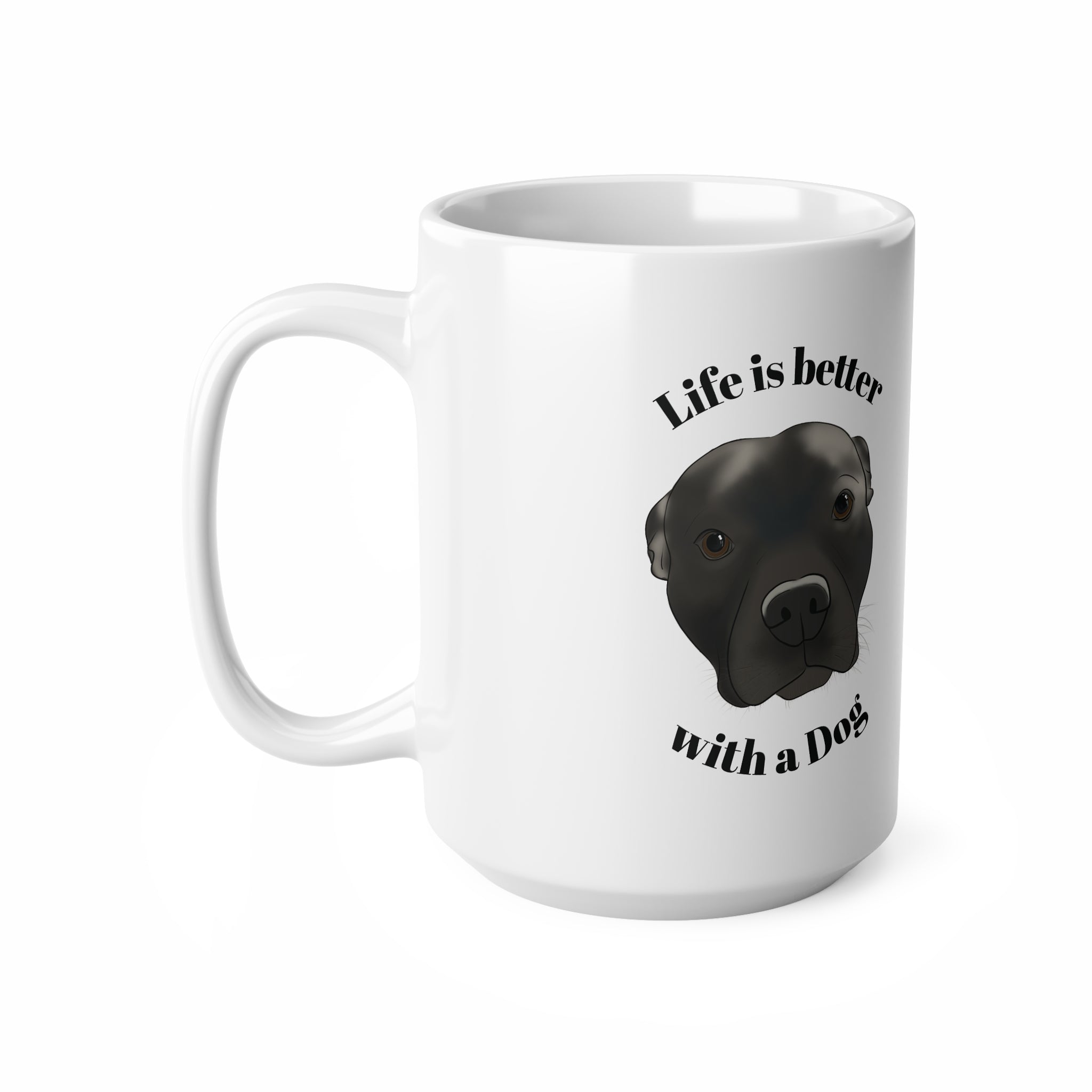 Dog Lover Coffee Mug — “Life Is Better With a Dog” Ceramic 15oz